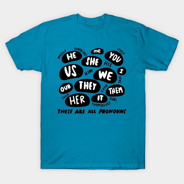 These are all pronouns T-Shirt by TurboErin